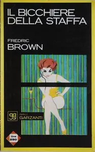Fredric Brown - Il Bicchiere Della Staffa