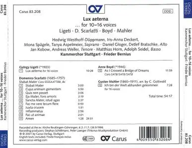 Frieder Bernius Kammerchor Stuttgart - Lux aeterna ... for 10-16 parts: Werke von Ligeti, Scarlatti, Boyd und Mahler (2001)