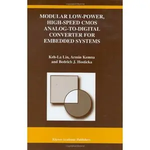 Modular Low-Power, High-Speed CMOS Analog-To-Digital Converter for Embedded Systems (Repost)