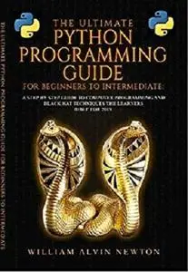 The Ultimate Python Programming Guide for Beginners to Intermediate