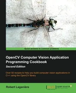 OpenCV Computer Vision Application Programming Cookbook