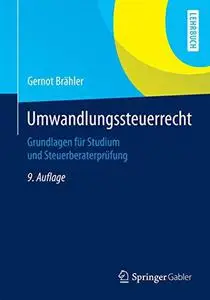 Umwandlungssteuerrecht: Grundlagen für Studium und Steuerberaterprüfung