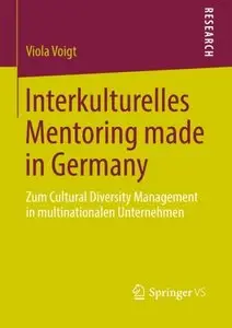 Interkulturelles Mentoring made in Germany: Zum Cultural Diversity Management in multinationalen Unternehmen