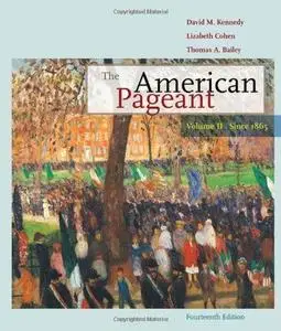 The American Pageant: Volume II: Since 1865