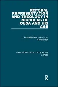 Reform, Representation and Theology in Nicholas of Cusa and His Age