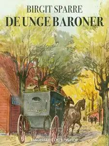 «De unge baroner Glimringe 1860-1865 / De unge baroner» by Birgit Sparre
