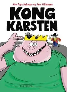 «Kong Karsten» by Kim Fupz Aakeson,Jørn Villumsen