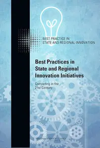 "Best Practices in State and Regional Innovation Initiatives: Competing in the 21st Century" ed. by Charles W. Wessner
