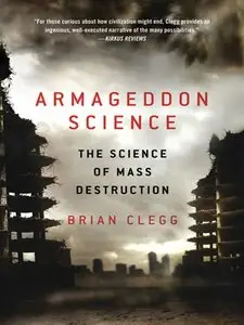 Armageddon Science: The Science of Mass Destruction (repost)