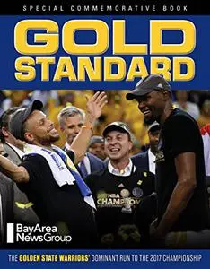 Gold Standard: The Golden State Warriors’ Dominant Run to the 2017 Championship