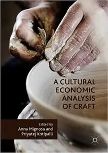 A Cultural Economic Analysis of Craft