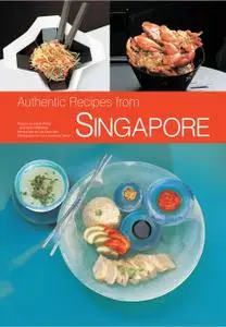 «Authentic Recipes from Singapore» by David Wong, Djoko Wibisono