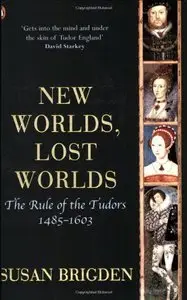 History of Britain - New Worlds, Lost Worlds the Rule of the Tudors. 1485-1603 (Repost)