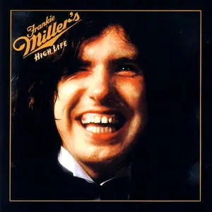 Frankie Miller - High Life (1974) [Remastered 2003]