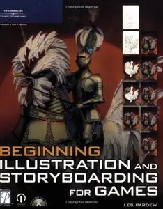 Beginning Illustration and Storyboarding for Games (Premier Press Game Development) (Repost)