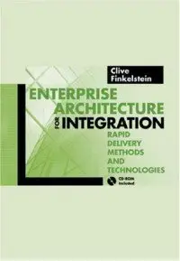 Enterprise Architecture for Integration: Rapid Delivery Methods and Technologies (Repost)