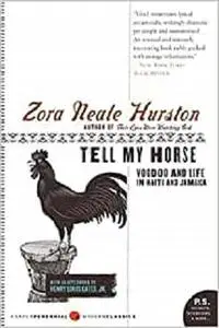 Tell My Horse: Voodoo and Life in Haiti and Jamaica