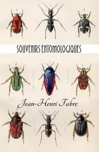 Jean-Henri Fabre, "Souvenirs entomologiques", 10 tomes