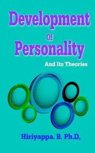 «Development of Personality and Its Theories» by Hiriyappa B