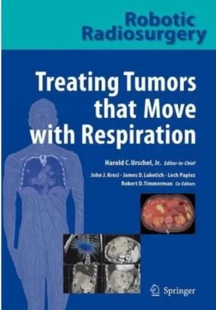 Robotic Radiosurgery. Treating Tumors that Move with Respiration