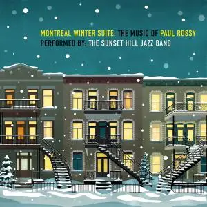 Paul Rossy - Montreal Winter Suite The Music of Paul Rossy (2020) [Official Digital Download]