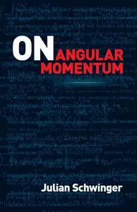 «On Angular Momentum» by Julian Schwinger