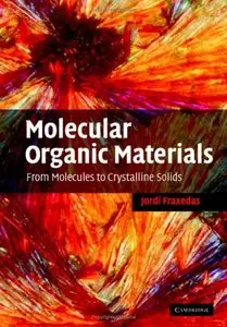 Molecular Organic Materials: From Molecules to Crystalline Solids (Repost)