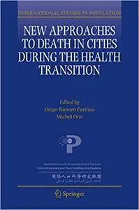 New Approaches to Death in Cities during the Health Transition (Repost)