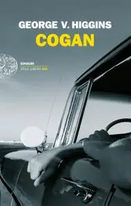 George V. Higgins - Cogan