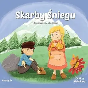 «Skarby śniegu - słuchowisko dla dzieci» by Patricia St.John