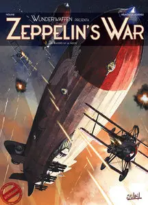Wunderwaffen Presenta: La Guerra de los Zeppelines (tomo 1) - Los raiders de la noche