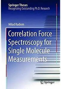 Correlation Force Spectroscopy for Single Molecule Measurements [Repost]