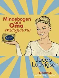 «Mindebogen om Oma margarine» by Jacob Ludvigsen