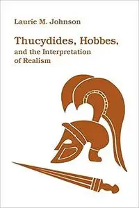 Thucydides, Hobbes, and the Interpretation of Realism