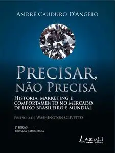 «Precisar, Não Precisa» by André Cauduro D'Angelo