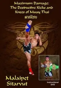 Maximum Damage: Destructive Kicks & Knees of Muay Thai