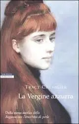 La vergine azzurra di Tracy Chevalier