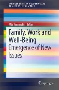 Family, Work and Well-Being: Emergence of New Issues