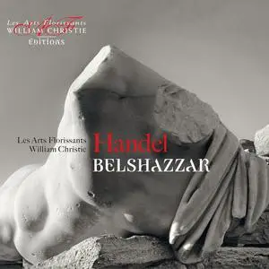 William Christie, Les Arts Florissants - George Frideric Handel: Belshazzar (2013)