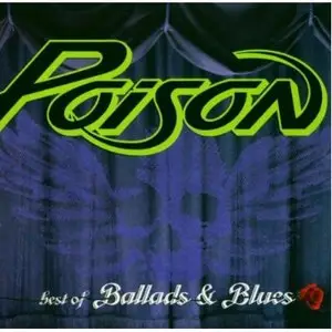 Poison - Best Of Ballads & Blues (2003) RE-UPPED