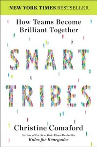 Smart Tribes: How Teams Become Brilliant Together (Audiobook) (Repost)