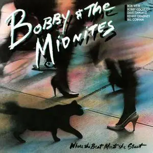 Bobby & The Midnites - Where The Beat Meets The Street (1984/2014) [Official Digital Download 24-bit/96kHz]