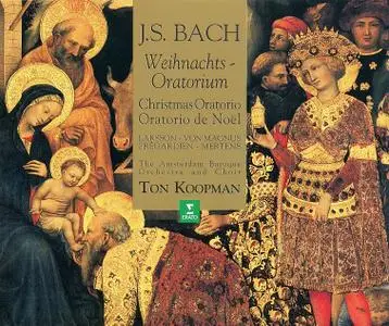 Ton Koopman, The Amsterdam Baroque Orchestra and Choir - Johann Sebastian Bach: Weihnachts-Oratorium (1996)