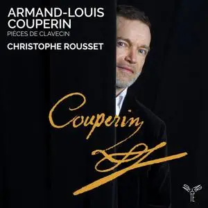 Christophe Rousset - Armand-Louis Couperin: Pièces de Clavecin (2020)