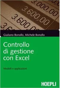 Giuliano Bonollo - Controllo di gestione con Excel. Modelli e applicazioni