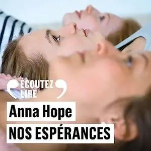 Anna Hope, "Nos espérances"