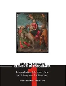 Alberto Galmozzi - Elementi di fotografia
