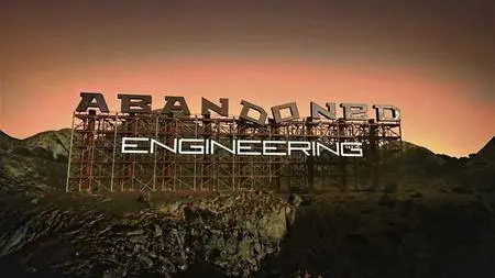 UKTV - Abandoned Engineering: Series 1 (2016)