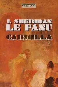 «Carmilla» by Joseph Sheridan Le Fanu