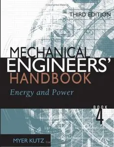 Mechanical Engineers' Handbook: Energy and Power, 3 Edition (Vol.4) (repost)